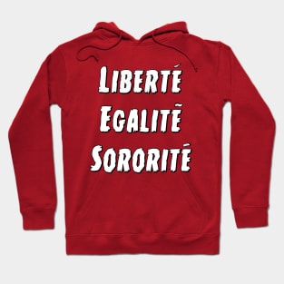 Liberty Equality Sisterhood Hoodie